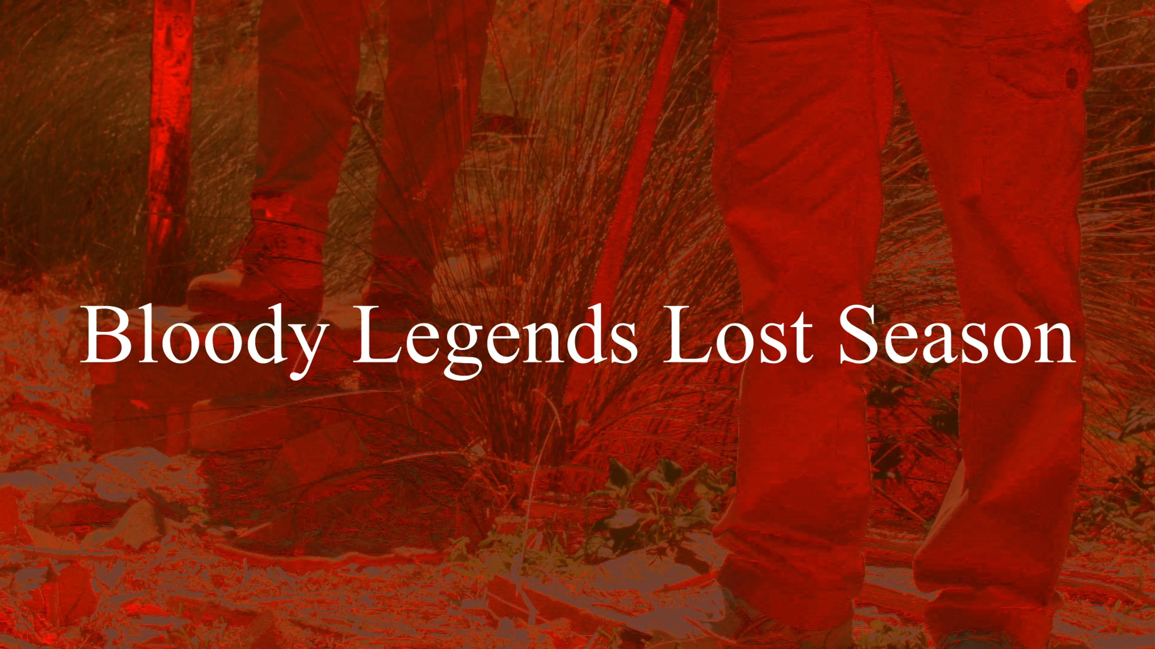 Bloody Legends Lost Season poster